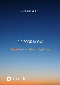 Die Zock-Show - Andreas Weiß - ebook