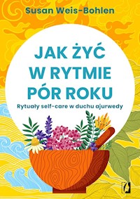 Jak żyć w rytmie pór roku - Weis-Bohlen Susan - książka
