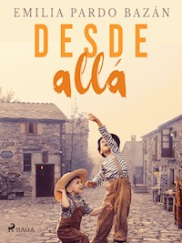 Desde allá - Émilia Pardo Bazan - ebook