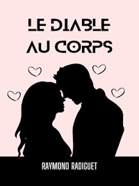 Le Diable au Corps - Radiguet Raymond - ebook