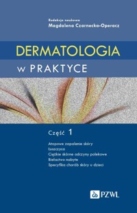 Dermatologia w praktyce Część 1 -  - książka