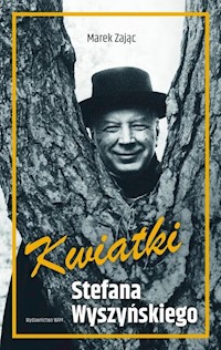 Kwiatki Stefana Wyszyńskiego - Marek Zając - ebook + książka