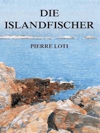 Die Islandfischer - Pierre Loti - ebook
