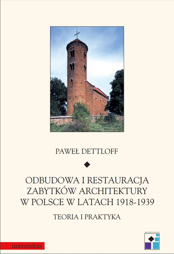 Okładka:Odbudowa i restauracja zabytków architektury w Polsce 1918-1939. Teoria i praktyka 