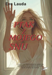 Ptak z mojego snu - Eve Lauda - ebook + książka