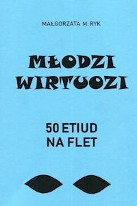 Młodzi wirtuozi 50 Etiud na flet -  - książka