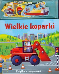 Wielkie koparki Książka z magnesami - Clover Alfie - książka