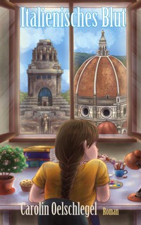 Italienisches Blut - Carolin Oelschlegel - ebook