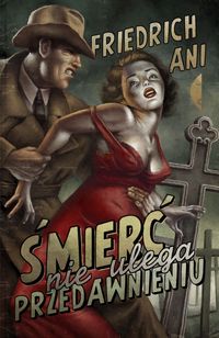 Śmierć nie ulega przedawnieniu - Ani Friedrich - książka