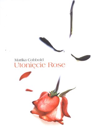 Utonięcie Rose - Marika Cobbold - książka