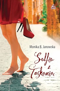 Selfie z Toskanią - Monika B. Janowska - ebook + audiobook