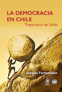 La democracia en Chile - Joaquín Fermandois - ebook