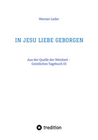 IN JESU LIEBE GEBORGEN - Zwiesprache mit Jesus - Werner Leder - ebook