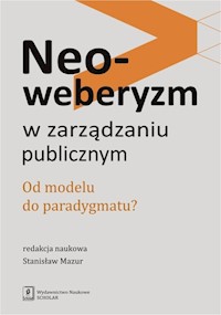 Neoweberyzm w zarządzaniu publicznym -  - książka