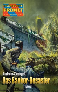 Raumschiff Promet - Von Stern zu Stern 48: Das Bankor-Desaster - Andreas Zwengel - ebook