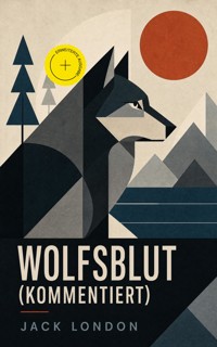 Wolfsblut (Kommentiert) - Jack London - ebook