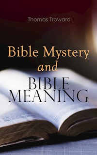Bible Mystery and Bible Meaning - thomas  troward - ebook