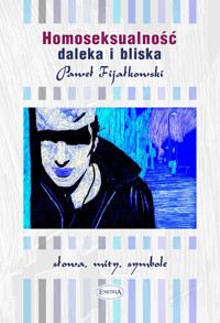 Homoseksualność daleka i bliska - Paweł Fijałkowski - książka