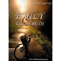 Emily i Elizabeth - Zagórska Maria - książka