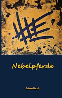 Nebelpferde - Sabine Bauch - ebook