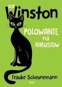 Kot Winston Polowanie na rabusiów - Frauke Scheunemann - książka
