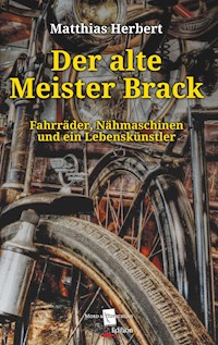 Der alte Meister Brack - Matthias Herbert - ebook