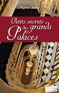 Petits secrets des grands palaces - Maurice Saelens - ebook