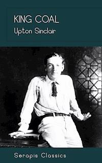 King Coal - Upton Sinclair - ebook