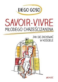 Savoir-vivre młodego chrześcijanina - Diego Goso - książka