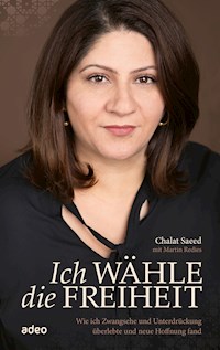 Ich wähle die Freiheit - Chalat Saeed - ebook