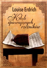 Klub śpiewających rzeźników - Louise Erdrich - ebook