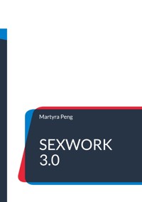 Sexwork 3.0 - Martyra Peng - ebook