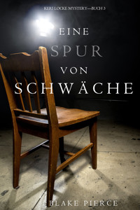 Eine Spur von Schwäche (Keri Locke Mystery—Buch 3) - Blake Pierce - ebook