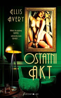 Ostatni akt - Ellis Avery - ebook + audiobook + książka