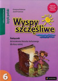 Wyspy szczęśliwe 6 Podręcznik do kształcenia literacko-kulturowego - Kulesza Grażyna, Kulesza Jacek - książka