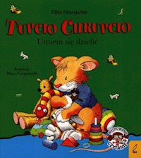 Tupcio Chrupcio Umiem się dzielić -  - książka