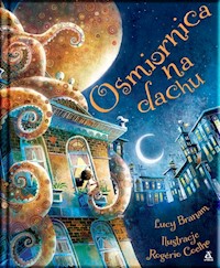 Ośmiornica na dachu - Branam Lucy - książka