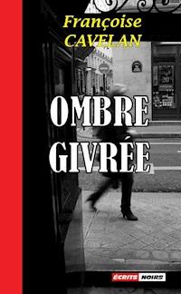 Ombre givrée - Françoise Cavelan - ebook