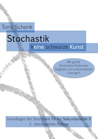 Stochastik - keine schwarze Kunst - Tony Schenk - ebook