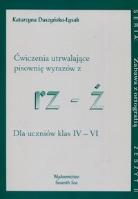Zabawa z ortografią Ćwiczenia utrwalające pisownię wyrazów z rz-ż Zeszyt II - Duszyńska-Łysak Katarzyna - książka