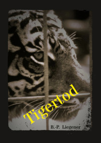 Tigertod - Bernd-Peter Liegener - ebook