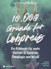10.000 Gründe für Lobpreis -  - ebook
