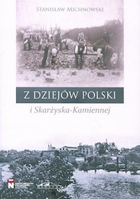 Z dziejów Polski i Skarżyska-Kamiennej - Michnowski Stanisław - książka