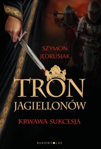 Tron Jagiellonów - Szymon Jędrusiak - książka