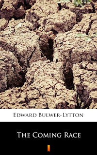 The Coming Race - Edward Bulwer-Lytton - ebook