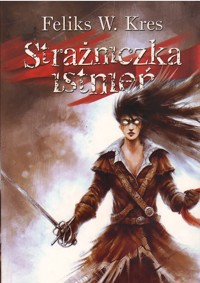 Strażniczka istnień - Feliks W. Kres - ebook