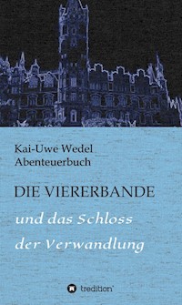 DIE VIERERBANDE - Kai-Uwe Wedel - ebook