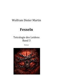 Fesseln - Wolfram Dieter Martin - ebook