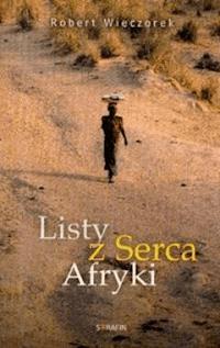 Listy z serca Afryki - Robert Wieczorek - ebook + książka