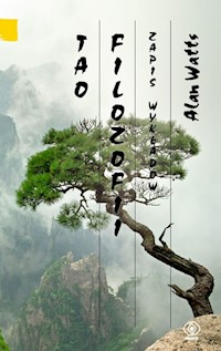 Tao filozofii Zapis wykładów - Alan Watts - książka